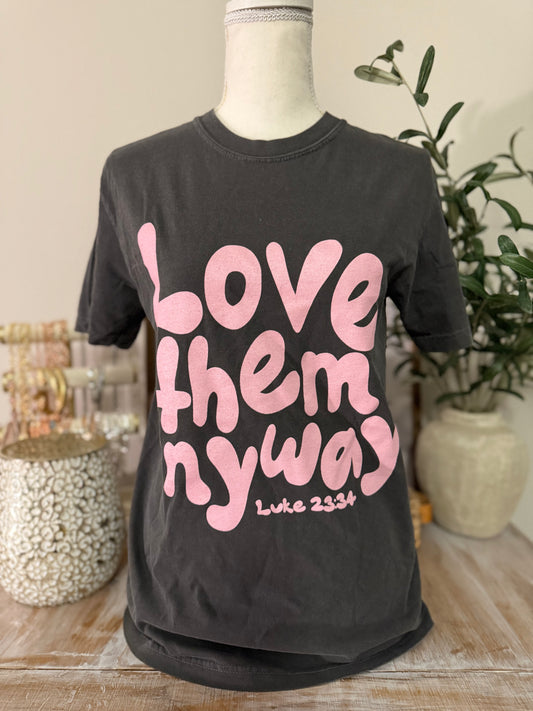 Love Them Anyway Short Sleeve Graphic Tee