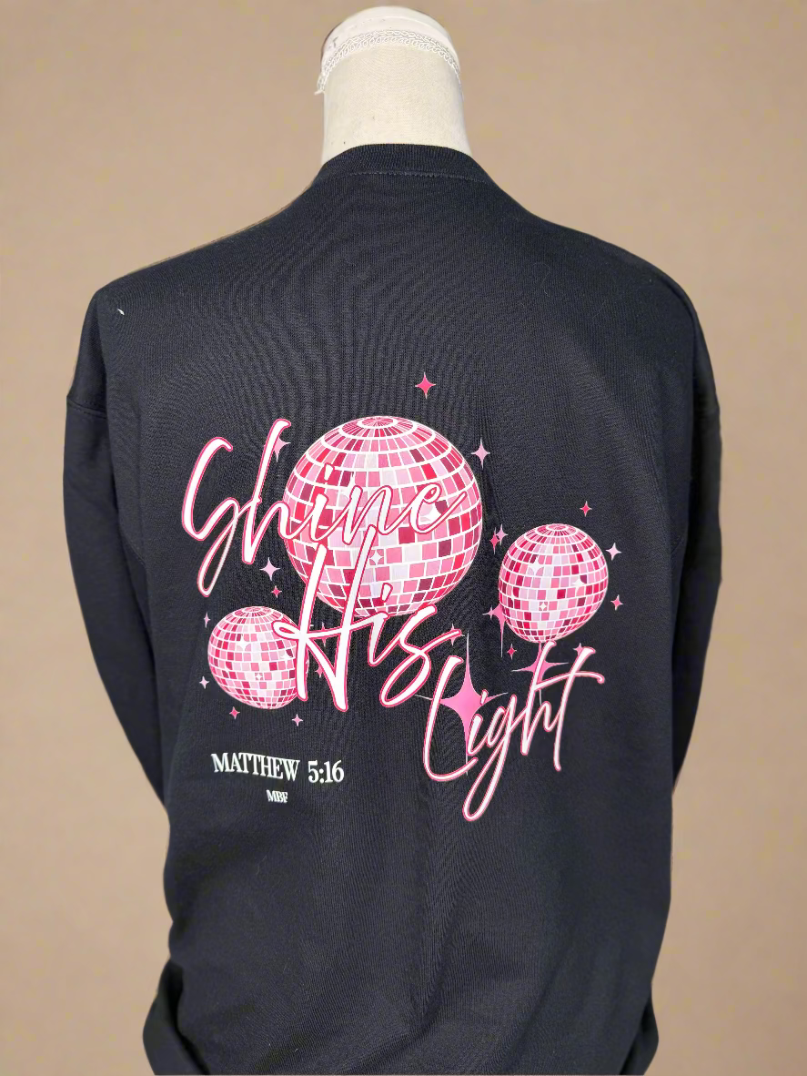 Shine His Light sweatshirt